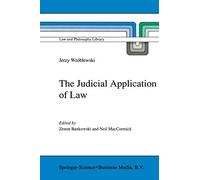 The Judicial Application of Law: 15 (Law and Philosophy Library, 15)