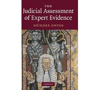 The Judicial Assessment of Expert Evidence