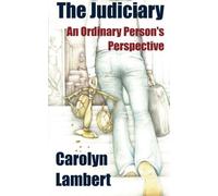 The Judiciary - An Ordinary Person's Perspective