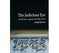 The Judicious Eye: Architecture Against the Other Arts