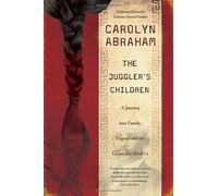 The Juggler's Children: A Journey into Family, Legend and the Genes that Bind Us