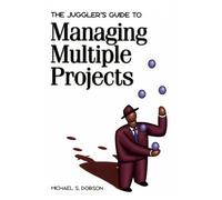 The Juggler's Guide to Managing Multiple Projects