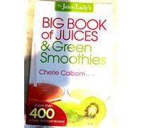 The Juice Lady's Big Book of Juices & Green Smoothies