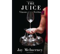The Juice: Vinous Veritas