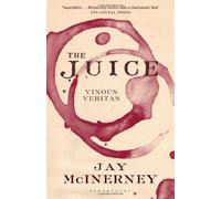 The Juice: Vinous Veritas by McInerney, Jay (2013) Paperback