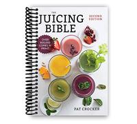 The Juicing Bible [Spiral-bound] Pat Crocker