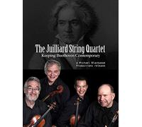 The Juilliard String Quartet: Keeping Beethoven Contemporary