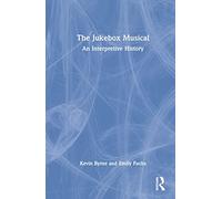 The Jukebox Musical: An Interpretive History