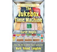 The Jukebox Time Machine: Earth Angels