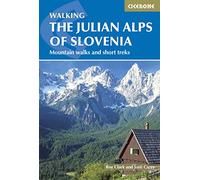 The Julian Alps of Slovenia: Mountain Walks and Short Treks (2nd Revised edition)