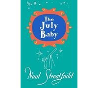 The July Baby (Noel Streatfeild Baby Book Series)