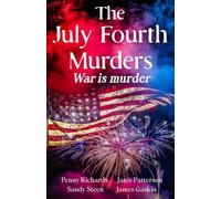 The July Fourth Murders: War is Murder