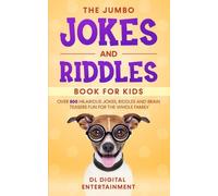 The Jumbo Jokes and Riddles Book for Kids: Over 500 Hilarious Jokes, Riddles and Brain Teasers Fun for The Whole Family