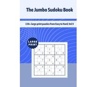 The Jumbo Sudoku Book: 150+ large print puzzles from Easy to Hard, Vol V