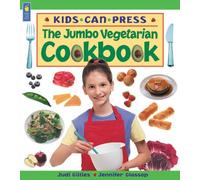 The Jumbo Vegetarian Cookbook (Kids Can Press Jumbo Books)