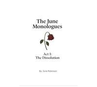 The June Monologues: Vol. 1: The Dissolution