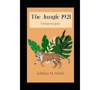The Jungle 1921: Surviving on gum trees