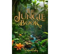 The Jungle Book (Illustrated): The 1894 Classic Edition with Original Illustrations
