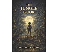 The Jungle Book: Mowgli the Boy Raised by Wolves and the Dangers of the Jungle