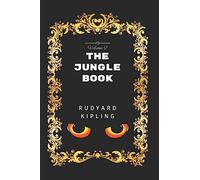 The Jungle Book - Volume 2: By Rudyard Kipling - Illustrated
