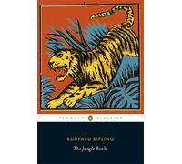 The Jungle Books: Rudyard Kipling (Penguin Classics)
