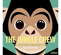 The Jungle Crew (Mibo): With 5 Paper Animals and Scenery to Make