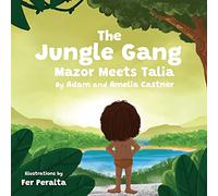 The Jungle Gang: Mazor Meets Talia: 1
