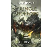 The Jungle of Horrors : Lone Wolf #8