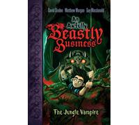 The Jungle Vampire (Awfully Beastly Business)