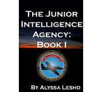 The Junior Intelligence Agency: Book 1
