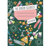 The junior scientist notebook: I Document My Laboratory Experiences: The Little Scientist Growing into a Future Big Scientist.: 8,5*11 inch 21,5*27,94 ... form a minor scientist to a big one.