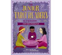 The Junior Tarot Reader's Handbook: A Kid's Guide to Reading Cards (The Junior Handbook)
