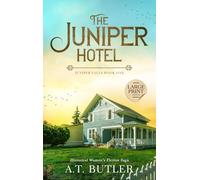 The Juniper Hotel: Historical Women's Fiction Saga Large Print: 1 (Juniper Falls Large Print)