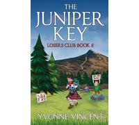 The Juniper Key: A Losers Club Murder Mystery (Book 5)