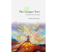 The Juniper Tree: A Parable of Truth and Beauty