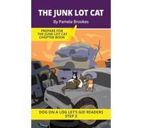 The Junk Lot Cat: Short Decodable Books Prepare Students for Reading DOG ON A LOG Decodable Chapter Books. For Beginning Readers and Students with ... -nk): 12 (DOG ON A LOG Let's GO! Readers)