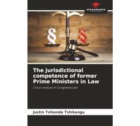 The jurisdictional competence of former Prime Ministers in Law: Cross-analysis in Congolese Law