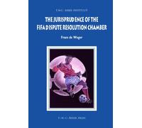 The Jurisprudence of the FIFA Dispute Resolution Chamber (ASSER International Sports Law Series)