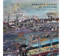 The Just Joans - Romantic Visions of Scotland