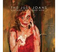 The Just Joans - You Might Be Smiling Now [VINYL]