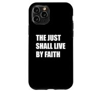 THE JUST SHALL LIVE BY FAITH Case for iPhone 11 Pro