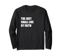 The JUST Shall Live by Faith Long Sleeve T-Shirt