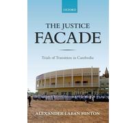 The Justice Facade: Trials of Transition in Cambodia