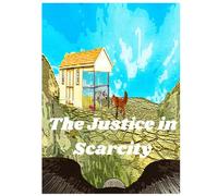 The Justice in Scarcity