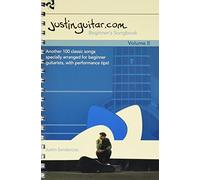The Justinguitar.Com Beginner's Songbook: Volume 2: Another 100 Classic Songs Specially Arranged for Beginner Guitarists