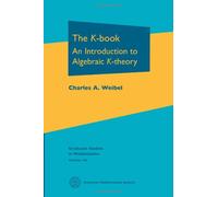 The K-book: An Introduction to Algebraic K-theory (Graduate Studies in Mathematics)