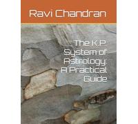 The K.P. System of Astrology: A Practical Guide