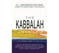 The Kabbalah Unveiled: Volume 1