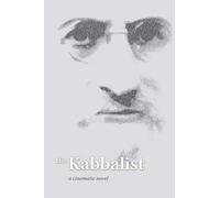 The Kabbalist: a cinematic novel