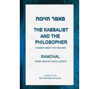 The Kabbalist and the Philosopher: A Debate on the True Way: A Debate About the True Way